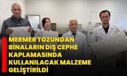 Mermer tozundan binaların dış cephe kaplamasında kullanılacak malzeme geliştirildi