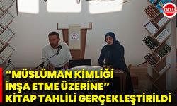 “Müslüman Kimliği İnşa Etme Üzerine” Kitap Tahlili Gerçekleştirildi