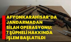 Afyonkarahisar’da Jandarmadan Silah Operasyonu: 7 Şüpheli Hakkında İşlem Başlatıldı