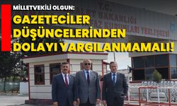 Milletvekili Olgun: Gazeteciler Düşüncelerinden Dolayı Yargılanmamalı!