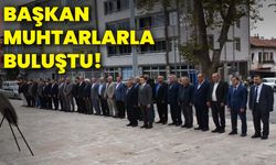 Başkan muhtarlarla buluştu!