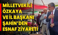Milletvekili Özkaya Ve İl Başkanı Şahin’den Esnaf Ziyareti