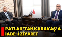 Patlak’tan Karakaş’a İade-i Ziyaret