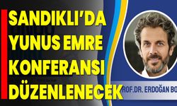 Sandıklı’da Yunus Emre Konferansı Düzenlenecek