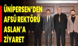 ÜNİPERSEN’den AFSÜ Rektörü Aslan’a Ziyaret