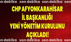 CHP Afyonkarahisar İl Başkanlığı Yeni Yönetim Kurulunu Açıkladı!