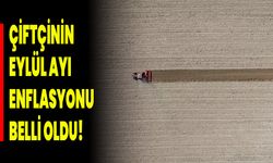 Çiftçinin Eylül Ayı Enflasyonu Belli Oldu!