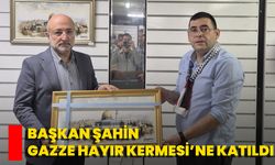 Başkan Şahin, Gazze Hayır Kermesi’ne Katıldı