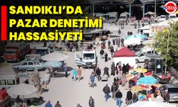 Sandıklı’da Pazar Denetimi Hassasiyeti