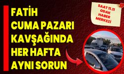 Fatih Cuma Pazarı Kavşağında her hafta aynı sorun