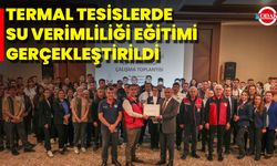 Termal Tesislerde Su Verimliliği Eğitimi Gerçekleştirildi