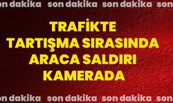 Trafikte tartışma sırasında araca saldırı kamerada