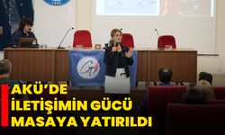 AKÜ’de İletişimin Gücü Masaya Yatırıldı