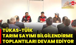 TÜKAS-TÜİK Tarım Sayımı Bilgilendirme Toplantıları Devam Ediyor
