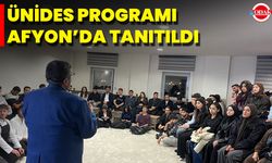 ÜNİDES Programı Afyonkarahisar’da Tanıtıldı