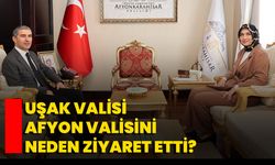 Uşak Valisi Afyon Valisini Neden Ziyaret Etti?