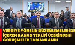 Vergiye yönelik düzenlemeleri de içeren kanun teklifi üzerindeki görüşmeler tamamlandı