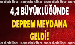 4,3 Büyüklüğünde Deprem Meydana Geldi!