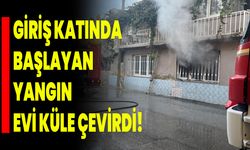 Giriş Katında Başlayan Yangın Evi Küle Çevirdi!