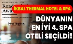İKBAL THERMAL HOTEL & SPA, DÜNYANIN EN İYİ 4. SPA OTELİ SEÇİLDİ!