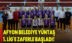 Afyon Belediye Yüntaş, 1. lig'e zaferle başladı!