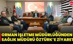 Orman İşletme Müdürlüğünden Sağlık Müdürü Öztürk’e Ziyaret