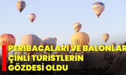 Peribacaları ve Balonlar Çinli Turistlerin Gözdesi Oldu