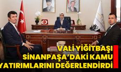 Vali Yiğitbaşı, Sinanpaşa’daki Kamu Yatırımlarını Değerlendirdi