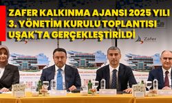 Zafer Kalkınma Ajansı 2025 Yılı 3. Yönetim Kurulu Toplantısı Uşak'ta Gerçekleştirildi