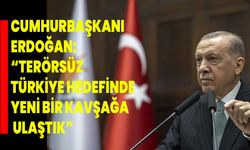 Cumhurbaşkanı Erdoğan: “Terörsüz Türkiye Hedefinde Yeni Bir Kavşağa Ulaştık”