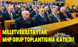 Milletvekili Taytak, MHP Grup Toplantısına Katıldı!