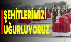 Şehitlerimizi Uğurluyoruz