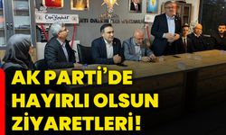 AK Parti’de hayırlı olsun ziyaretleri!