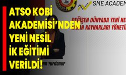 ATSO KOBİ Akademisi’nden Yeni Nesil İK Eğitimi Verildi!