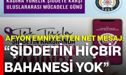 Afyon Emniyetten Net Mesaj: “Şiddetin Hiçbir Bahanesi Yok”