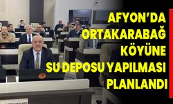 Afyon’da Ortakarabağ Köyüne Su Deposu Yapılması Planlandı