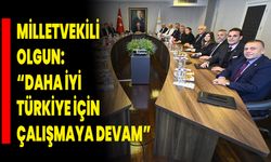 Milletvekili Olgun: “Daha İyi Türkiye İçin Çalışmaya Devam”