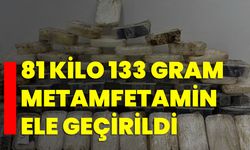 81 kilo 133 gram metamfetamin ele geçirildi