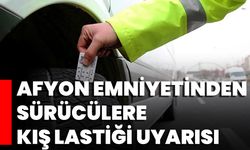 Afyon Emniyetinden Sürücülere Kış Lastiği Uyarısı