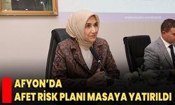Afyon’da Afet Risk Planı Masaya Yatırıldı
