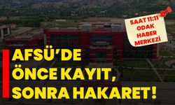 AFSÜ’de önce kayıt, sonra hakaret!