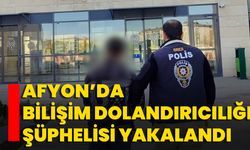 Afyon’da Bilişim Dolandırıcılığı Şüphelisi Yakalandı