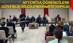 Afyon’da Öğrencilere Güvenlik Bilgilendirmesi Yapıldı