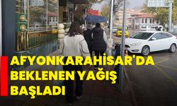 Afyonkarahisar'da beklenen yağış başladı