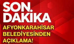 Afyonkarahisar Belediyesinden açıklama!