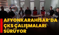 Afyonkarahisar’da ÇKS çalışmaları sürüyor