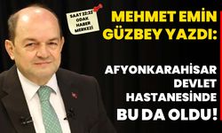 Afyonkarahisar Devlet Hastanesinde bu da oldu!