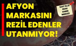 Afyon markasını rezil edenler utanmıyor!