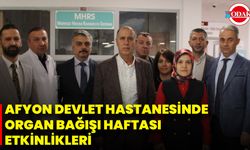 Afyon Devlet Hastanesinde Organ Bağışı Haftası Etkinlikleri