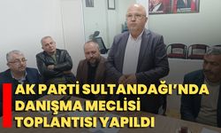 AK Parti Sultandağı’nda Danışma Meclisi Toplantısı Yapıldı